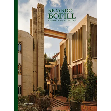 Ricardo Bofill (New Edition): Visions of Architecture