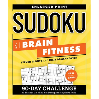 Sudoku for Brain Fitness: 90-Day Challenge to Sharpen the Mind and Strengthen Cognitive Skills