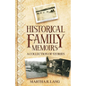 Historical Family Memoirs: A Collection of Stories