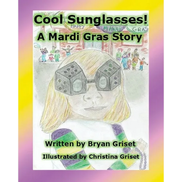 Cool Sunglasses!: A Mardi Gras Story