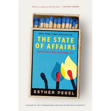The State of Affairs: Rethinking Infidelity