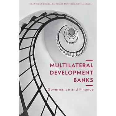 Multilateral Development Banks: Governance and Finance