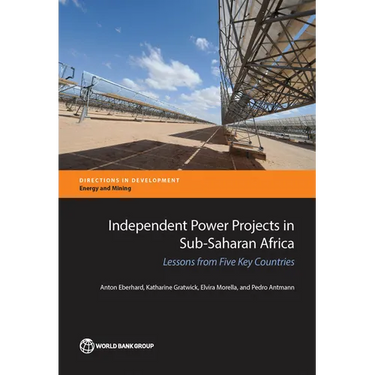 Independent Power Projects in Sub-Saharan Africa: Lessons from Five Key Countries