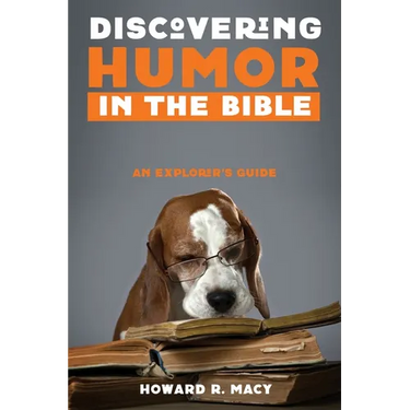Discovering Humor in the Bible: An Explorer's Guide