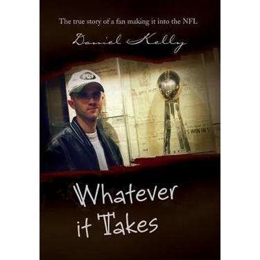 Whatever It Takes: The True Story of a Fan Making It Into the NFL