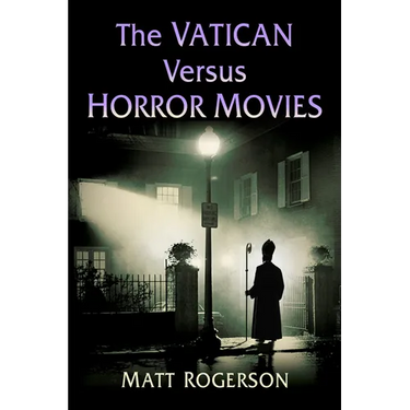 The Vatican Versus Horror Movies