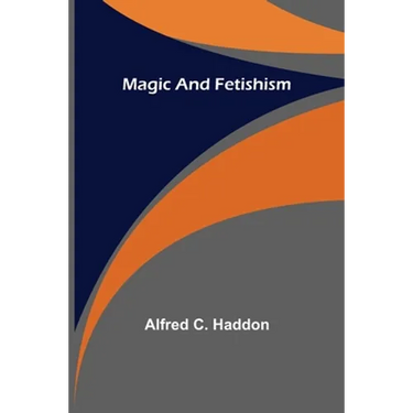 Magic and Fetishism