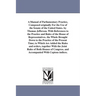 A Manual of Parliamentary Practice, Composed originally For the Use of the Senate of the United States. by Thomas Jefferson. With References to the Pr