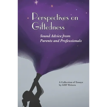 Perspectives on Giftedness: Sound Advice from Parents and Professionals
