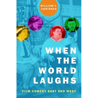 When the World Laughs: Film Comedy East and West