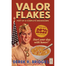 Valor Flakes: Part of a Complete Breakdown