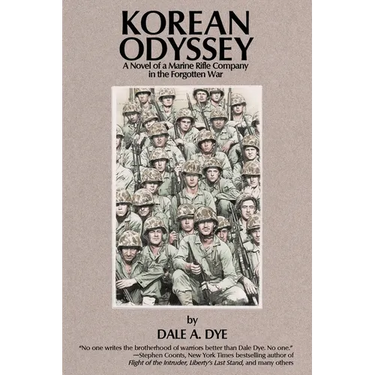 Korean Odyssey: A Novel of a Marine Rifle Company in the Forgotten War