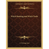 Witch Hunting and Witch Trails