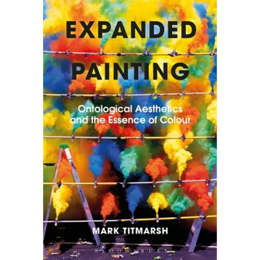 Expanded Painting: Ontological Aesthetics and the Essence of Colour