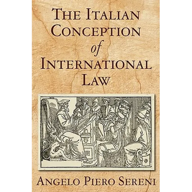 The Italian Conception of International Law