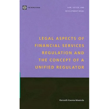 Legal Aspects of Financial Services Regulation and the Concept of a Unified Regulator