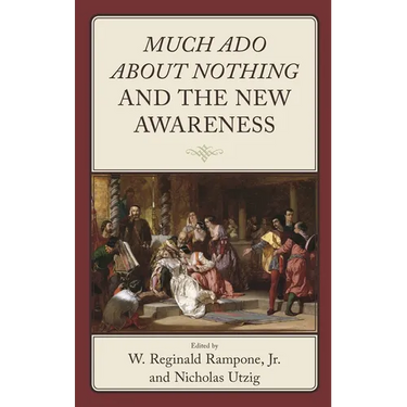 Much ADO about Nothing and the New Awareness