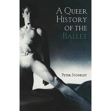 A Queer History of the Ballet