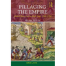 Pillaging the Empire: Global Piracy on the High Seas, 1500-1750