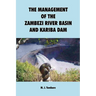 The Management of the Zambezi River Basin and Kariba Dam
