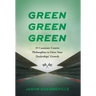 Green Green Green: 19 Customer-Centric Philosophies to Drive Your Dealerships' Growth