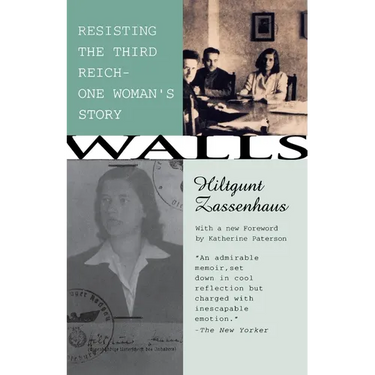 Walls: Resisting the Third ReichùOne Woman's Story