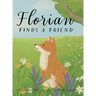 Florian Finds a Friend