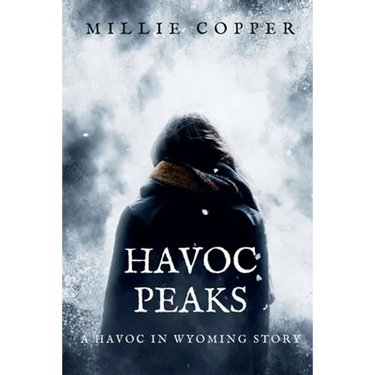 Havoc Peaks: A Havoc in Wyoming Story America's New Apocalypse
