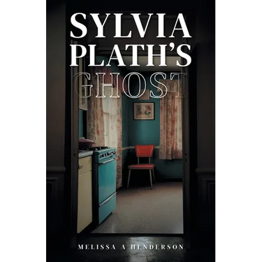 Sylvia Plath's Ghost