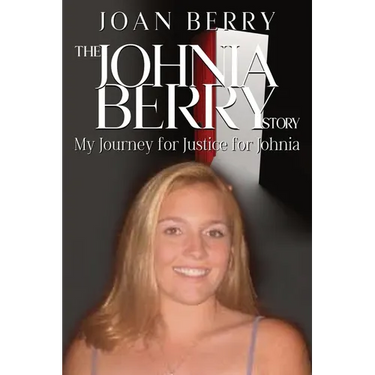 The Johnia Berry Story: My Journey for Justice for Johnia