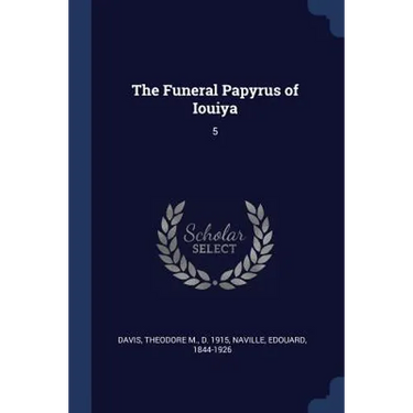 The Funeral Papyrus of Iouiya: 5