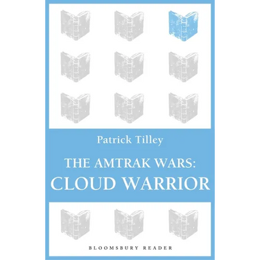 The Amtrak Wars: Cloud Warrior: The Talisman Prophecies Part 1