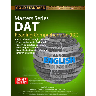 DAT Masters Series Reading Comprehension (Rc): Reading Comprehension (Rc) Preparation and Practice for the Dental Admission Test by Gold Standard DAT
