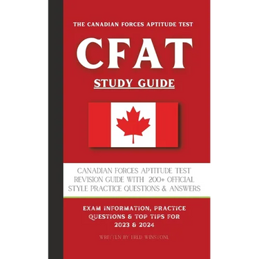 The Canadian Forces Aptitude Test (CFAT) Study Guide: Complete Review & Test Prep with 180 Official Style Practice Questions & Answers