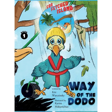 Way of the Dodo: Far-Fetched Island: Book 1