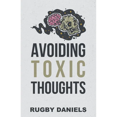 Avoiding Toxic Thoughts