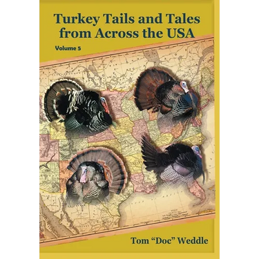 Turkey Tails and Tales from Across the USA - Volume 5