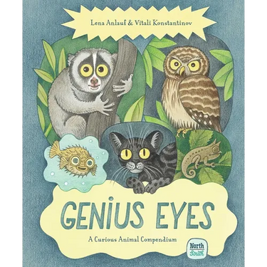 Genius Eyes: A Curious Animal Compendium