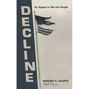Decline: An Appeal to We the People