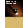 Islam and the Secular State: Negotiating the Future of Shari`a