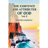 The Existence And Attributes Of God Vol. 2