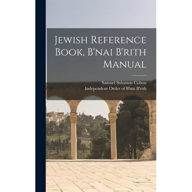 Jewish Reference Book, B'nai B'rith Manual