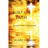 Built On Faith: My First Years As A Realtor