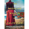 The Medicine Woman of Galveston