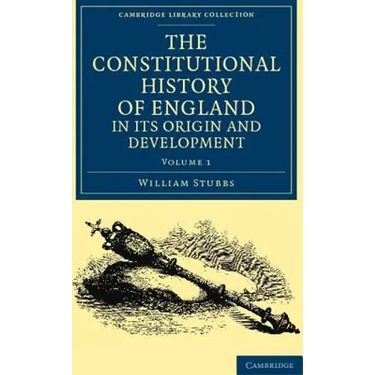 The Constitutional History of England, in Its Origin and Development - Volume 1
