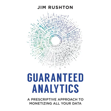 Guaranteed Analytics: A Prescriptive Approach to Monetizing All Your Data
