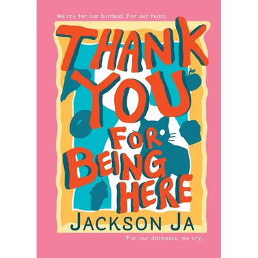Thank You For Being Here