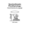 Synchrognostic Phonetymology: Occult Grammar & Language