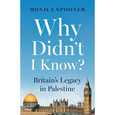 Why Didn't I Know? Britain's Legacy in Palestine