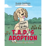 T.A.D.'s Adoption: The Adopted Dog's Big Day